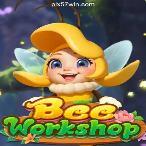 BeeWorkshop: The Buzzing Sensation on 57win.COM Platform