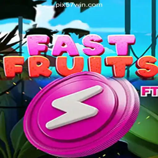 FastFruits: A Thrilling Slot Experience on 57win.COM Platform-Oficial Slots Brasil #1