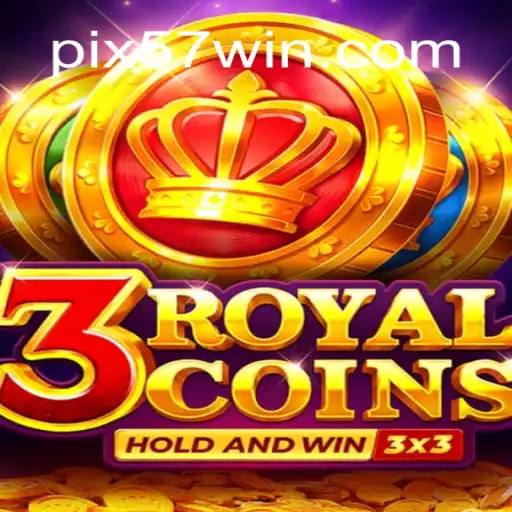 Explore the Thrill of 3royalcoins on 57win.COM Platform-Oficial Slots Brasil #1