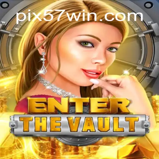 Exploring EntertheVault: Your Gateway to Gaming Excitement on the 57win.COM Platform